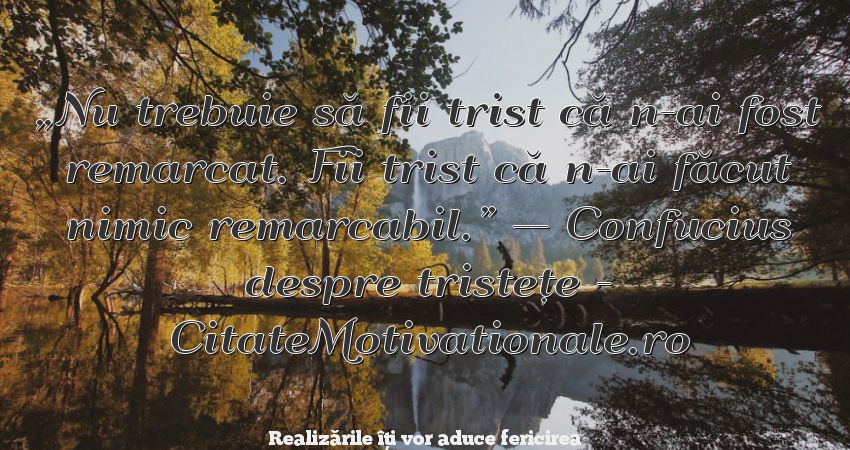 Confucius Citate celebre Citate motivationale Confucius Citate celebre Citate motivationale